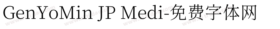 GenYoMin JP Medi字体转换